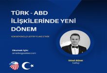 Türkiye ve Amerika İlişkilerinde Yeni Dönem!