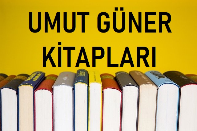 Umut Güner Kitapları Nelerdir?