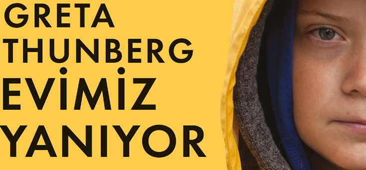 Greta Thunberg Evimiz Yanıyor Kitabı Üzerine Düşünceler