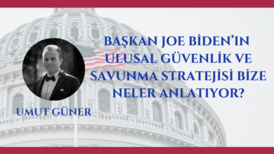 Joe Biden Yönetiminin Yeni Ulusal Güvenlik ve Savunma Stratejisi